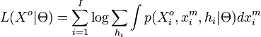 
L(X^o|\Theta) = \sum_{i=1}^I \log \sum_{h_i} \int p(X_i^o,x_i^m,h_i|\Theta)dx_i^m
