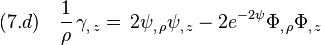 (7.d)\quad \frac{1}{\rho}\,\gamma_{,\,z}  =\,2\psi_{,\,\rho}\psi_{,\,z}- 2e^{-2\psi}\Phi_{,\,\rho}\Phi_{,\,z} 