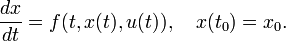 \frac{dx}{dt}=f(t,x(t),u(t)),\quad x(t_0) = x_0.