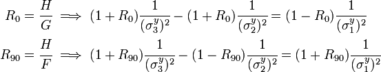 
  \begin{align}
  R_0 = \cfrac{H}{G} & \implies
  (1+R_0)\cfrac{1}{(\sigma_3^y)^2} - (1+R_0)\cfrac{1}{(\sigma_2^y)^2} = (1-R_0)\cfrac{1}{(\sigma_1^y)^2} \\
  R_{90} = \cfrac{H}{F} & \implies
  (1+R_{90})\cfrac{1}{(\sigma_3^y)^2} - (1-R_{90})\cfrac{1}{(\sigma_2^y)^2} = (1+R_{90})\cfrac{1}{(\sigma_1^y)^2} 
  \end{align}
 
