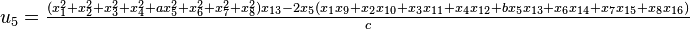 u_5 = \tfrac{(x_1^2+x_2^2+x_3^2+x_4^2+ax_5^2+x_6^2+x_7^2+x_8^2)x_{13} - 2x_5(x_1 x_9 +x_2 x_{10} +x_3 x_{11} +x_4 x_{12} +bx_5 x_{13} +x_6 x_{14} +x_7 x_{15} +x_8 x_{16})}{c}