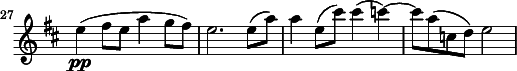 
\relative c' \new Staff \with { \remove "Time_signature_engraver" } {
  \key d \major \time 4/4
  \set Staff.midiInstrument = "violin"
  \set Score.tempoHideNote = ##t \tempo 4 = 60
  \set Score.currentBarNumber = #27 \bar ""
  e'4\pp( fis8 e a4 g8 fis) e2. e8( a) a4 e8( cis') cis4( c)~ c8 a( c, d) e2 }
