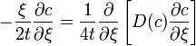 -\frac{\xi}{2 t} \frac{\partial c}{\partial \xi} = \frac{1}{4 t} \frac{\partial}{\partial \xi} \left[ D(c) \frac{\partial c}{\partial \xi} \right]