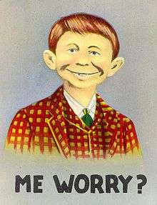Color poster illustration of a boy with a goofy grin, captioned "Me Worry?"
