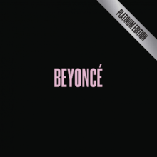 A black background; the word "Beyoncé" is stylized in pink font and located in the center of the image, and a silver banner with the term "Platinum Edition" affixed on the top right corner.