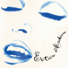 Madonna's face with eyes closed and her mouth open. On her left cheek, the words "Erotica" and "Madonna" are written in black color.