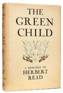 Front view of a beige coloured book with a graphic of the head of a wild-haired female between the title (The Green Child) and the subtitle (A romance by Herbert Read).