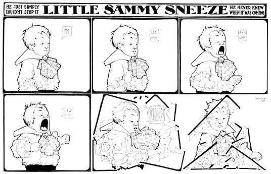 Six-panel Little Sammy Sneeze comic strip in which Sammy Sneeze destroys the strip's panel borders with a sneeze
