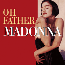 A brunette woman with short hair cuddling herself, while wearing a black corset. Beside her image the words "Madonna" and "Oh Father" are written on a red, rectangular background
