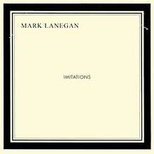 A cream background with a black picture frame border. Black bold text inside reads "Mark Lanegan Imitations".