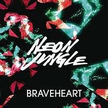 A portrait of neon red, white, green and black colours. Centered in the portrait, in bold white capital letters stands the name 'Neon Jungle'. Below in smaller, but similar font stands the title 'Braveheart'.