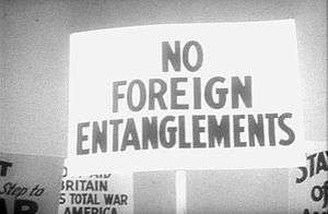 Picket sign reading, "No Foreign Entanglements"