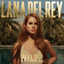 Clad in a gold-colored one piece swimsuit from the waist up, a Caucasian female with red-painted lips and a long, brownish red hair stares forward before a tropical background with the words "Lana Del Rey" above her and the words "Paradise" below in all capital letters.