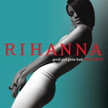 A young woman with black hair which is covering one of her eyes, wearing a white dress is posing in front of a blue-greyish background. In the middle of the picture the word 'Rihanna' is written in red capital letters. Under it 'Good Girl Gone Bad' is written in white letters, while 'Reloaded' in red capital letters.