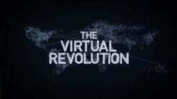 The dark background contains the text "The Virtual Revolution" in an all-caps, sans-serif font constructed of a series of dots with lines drawn between that also construct a map of the world behind the text, indicative of the connectivity of the internet