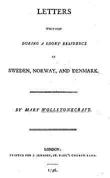 Page reads "Letters Written During a Short Residence in Swiden, Norway, and Denmark. By Mary Wollstonecraft. London: Printed for J. Johnson, St. Paul's Church-Yard. 1796."