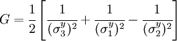 
   G = \cfrac{1}{2}\left[\cfrac{1}{(\sigma_3^y)^2} + \cfrac{1}{(\sigma_1^y)^2} - \cfrac{1}{(\sigma_2^y)^2}\right]
 