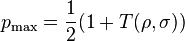 
p_{\text{max}} = \frac 12 (1 + T(\rho,\sigma))
