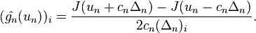 (\hat{g_n}(u_n))_i = \frac{J(u_n+c_n\Delta_n)-J(u_n-c_n\Delta_n)}{2c_n(\Delta_n)_i}.