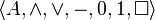 \langle A,\land,\lor,-,0,1,\Box\rangle