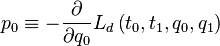 p_0 \equiv -\frac{\partial}{\partial q_0} L_d\left( t_0, t_1, q_0, q_1 \right)