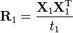 \mathbf{R}_1=\frac{\mathbf{X}_1\mathbf{X}_1^\text{T}}{t_1}