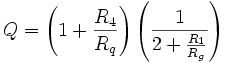 Q = \left(1 + \frac{R_4}{R_q}\right)\left(\frac{1}{2+\frac{R_1}{R_g}}\right)