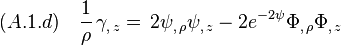 (A.1.d)\quad \frac{1}{\rho}\,\gamma_{,\,z}  =\,2\psi_{,\,\rho}\psi_{,\,z}- 2e^{-2\psi}\Phi_{,\,\rho}\Phi_{,\,z} 