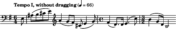 
  \relative c { \clef bass \key e \minor \time 6/4 \tempo "Tempo I, without dragging" 4 = 66 \partial 8*1 e8 ais( b cis e) \clef treble a4( g8[ fis)] cis( e4 g8) \time 4/4 fis4( d8.) d16 e4.( c'8) \time 3/2 b4( g8 d) b2 }
