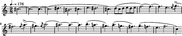 
  \relative c'' { \clef treble \time 9/8 \tempo 4. = 176 \partial 8*6 cis2.~ cis~ cis4.~ cis2.( dis4. bis2. cis4. e dis2. cis4.) d8( cis d e d e f2.)~ f4.~ f~ e \slashedGrace e8( g4.->)( fis2.) \slashedGrace fis8( a4.->)( gis) \slashedGrace gis8( b2.)( ais)~ ais4.~ ais b--( a gis) a--( g fis) g--( f e f2.-- c4) }
